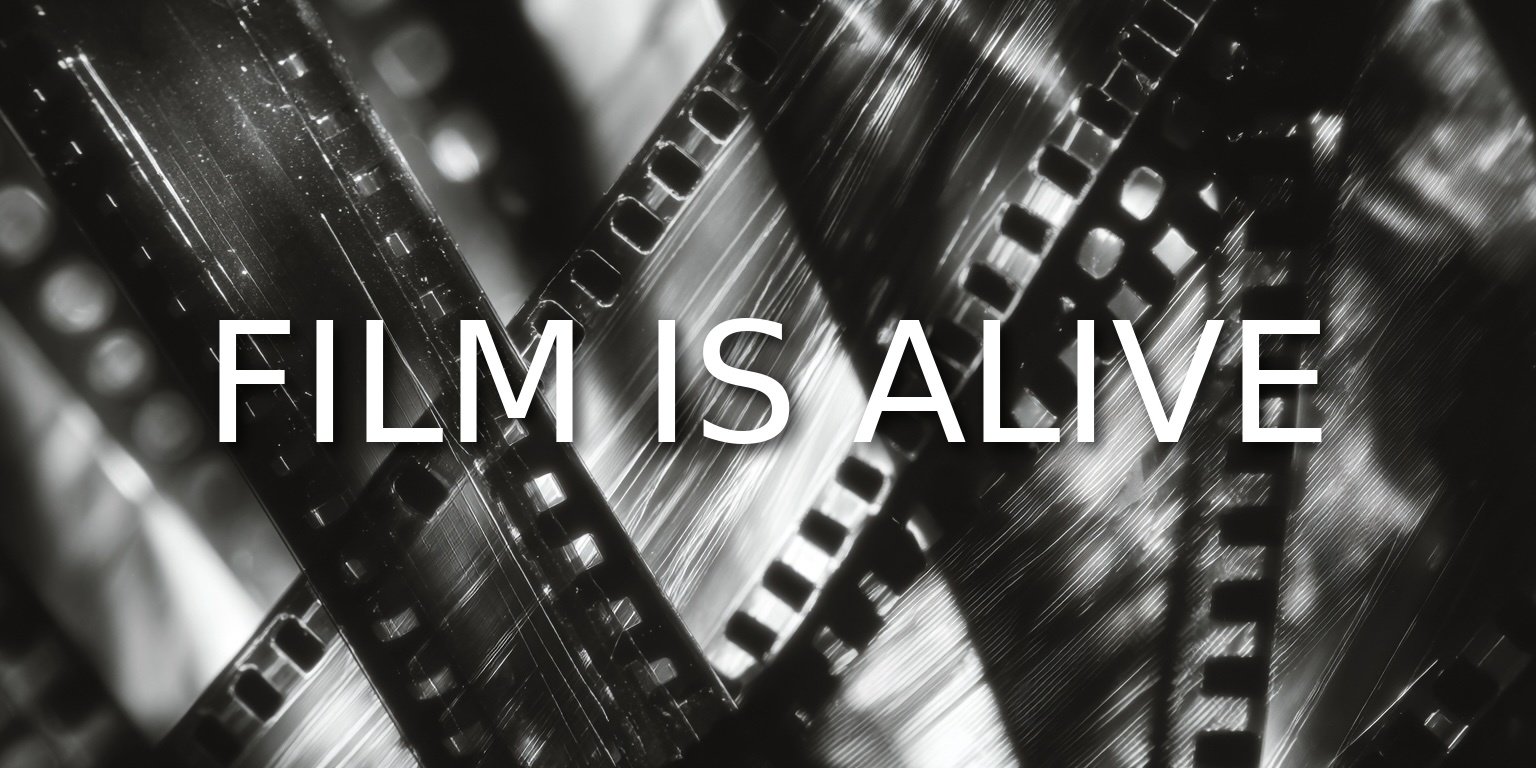 Film Picture FILM IS ALIVE centered